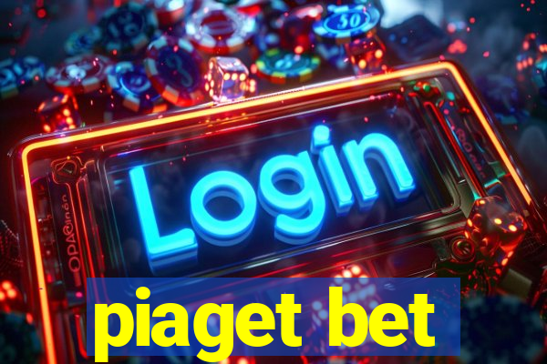 piaget bet