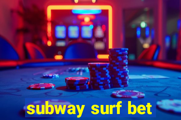 subway surf bet