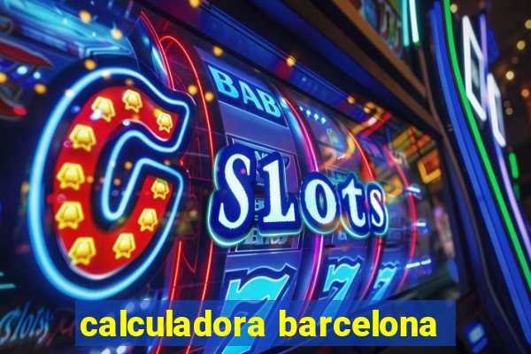 calculadora barcelona