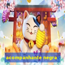 acompanhante negra