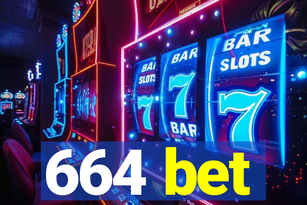 664 bet