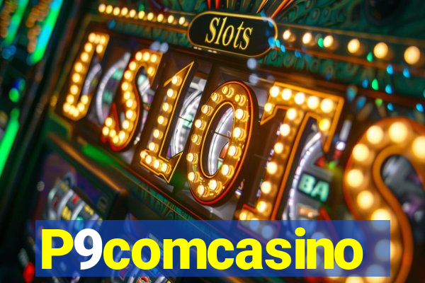 P9comcasino