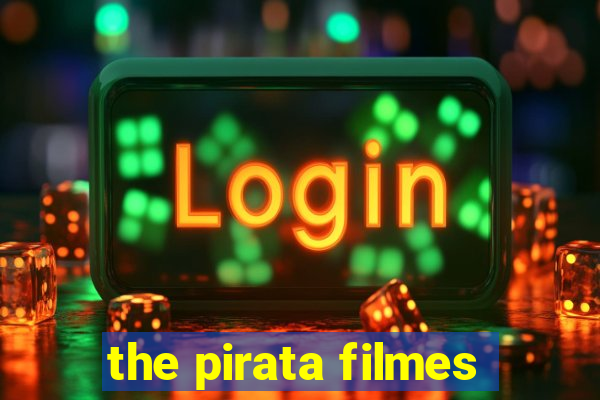 the pirata filmes