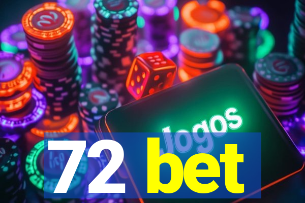 72 bet