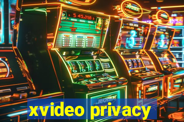 xvideo privacy