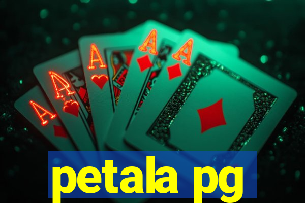 petala pg