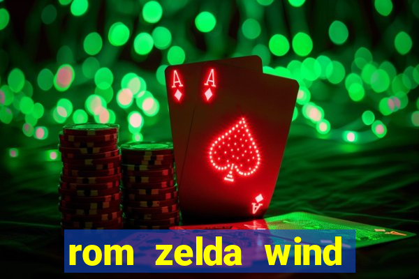 rom zelda wind waker pt br