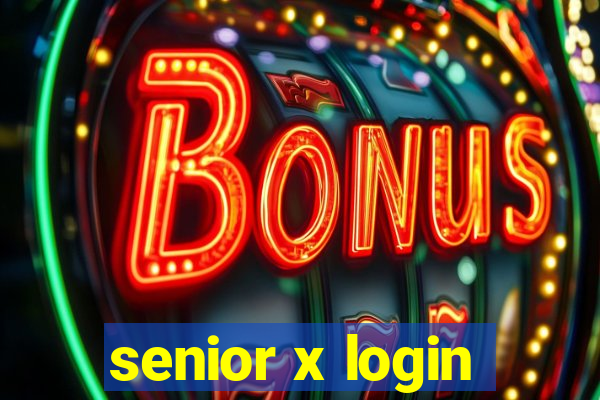 senior x login