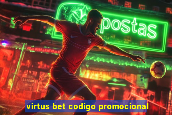 virtus bet codigo promocional