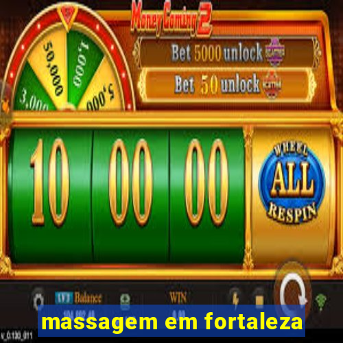 massagem em fortaleza