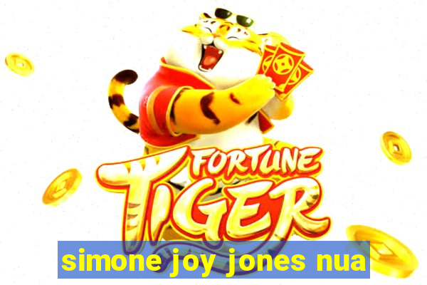 simone joy jones nua