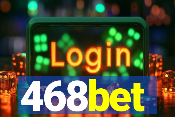 468bet