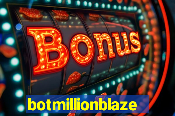 botmillionblaze