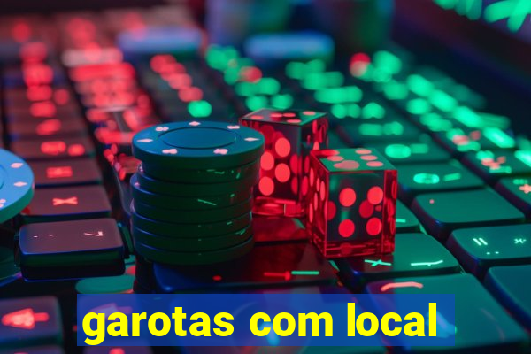 garotas com local