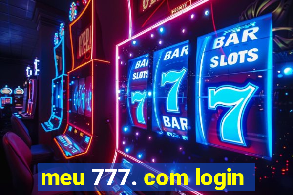 meu 777. com login