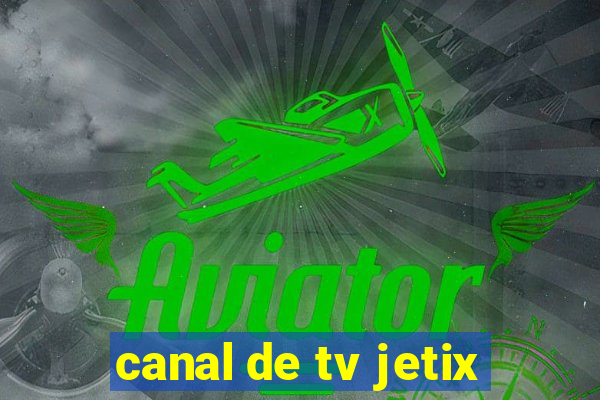 canal de tv jetix