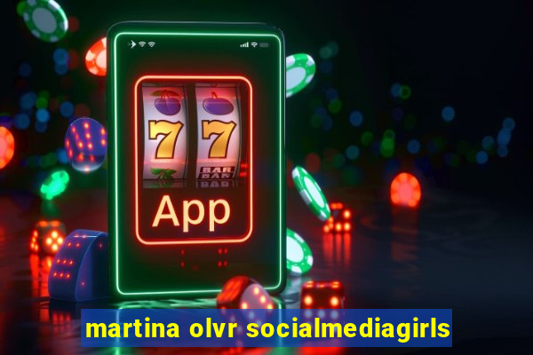 martina olvr socialmediagirls