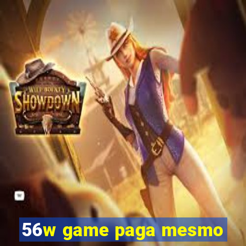 56w game paga mesmo