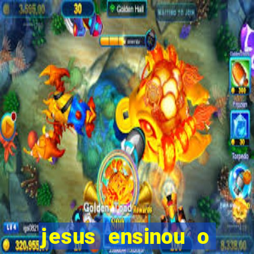 jesus ensinou o segredo da prosperidade