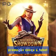 promoção vença a 1xbet