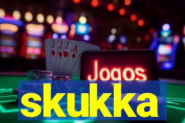 skukka