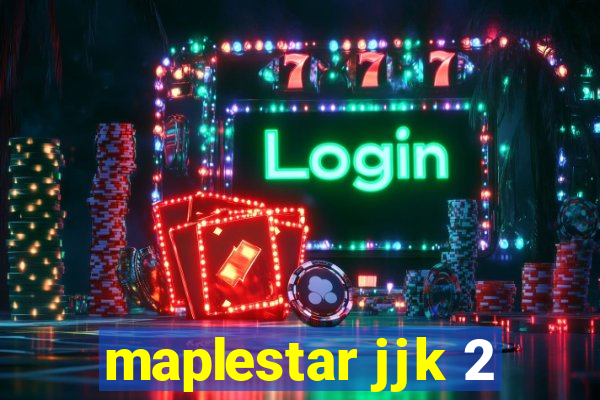 maplestar jjk 2