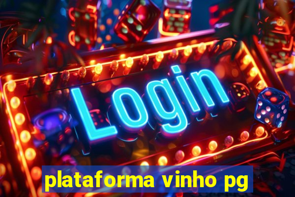 plataforma vinho pg