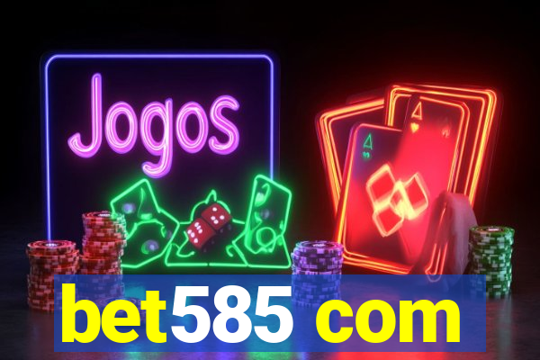 bet585 com