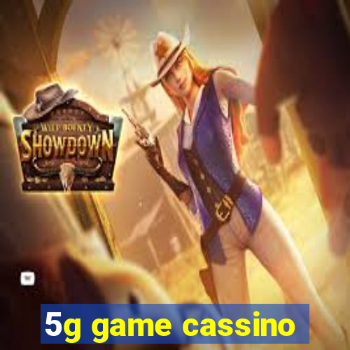 5g game cassino