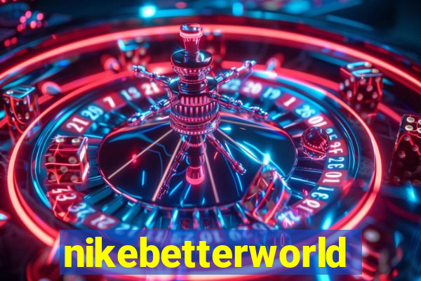 nikebetterworld