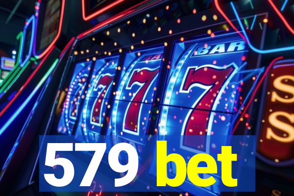 579 bet