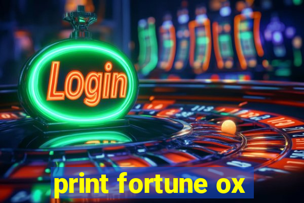 print fortune ox