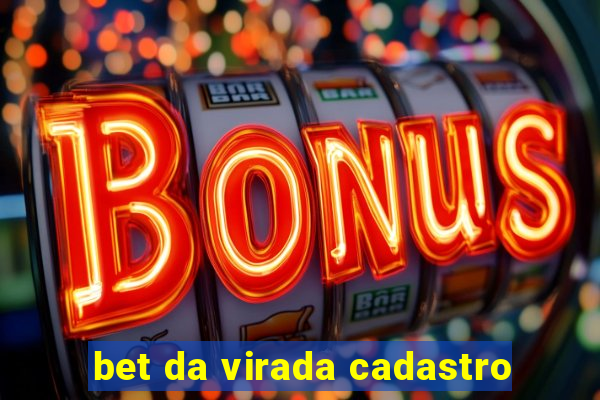 bet da virada cadastro