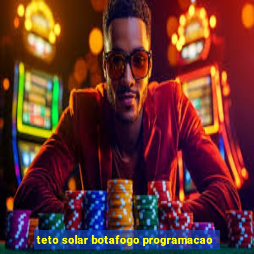 teto solar botafogo programacao