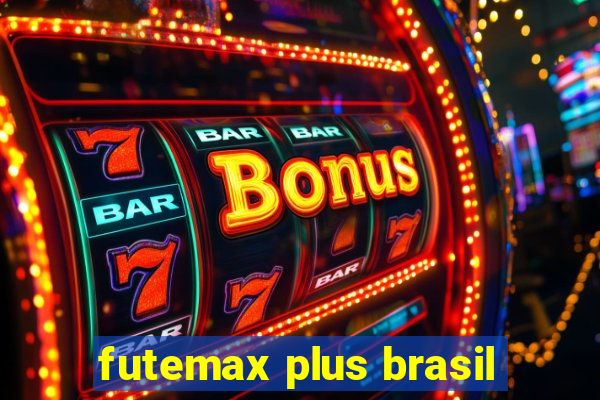 futemax plus brasil