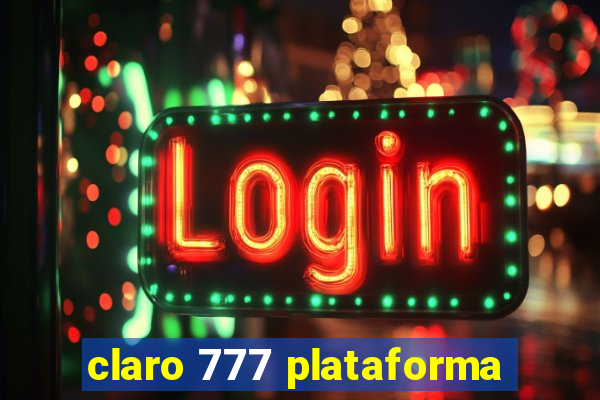 claro 777 plataforma