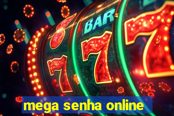 mega senha online