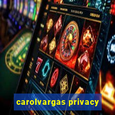 carolvargas privacy