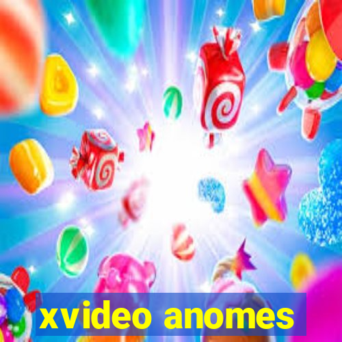 xvideo anomes