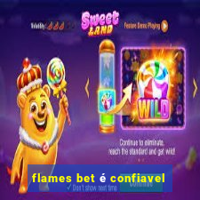 flames bet é confiavel