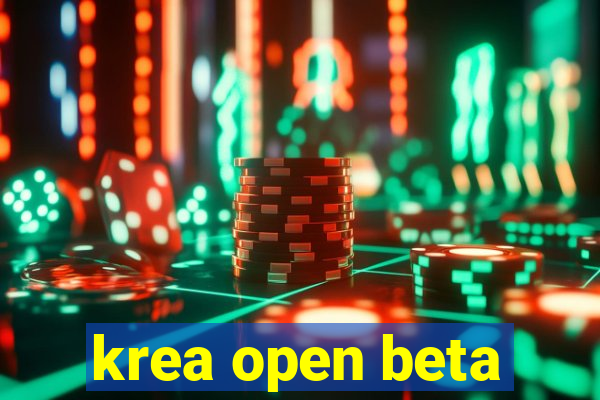 krea open beta