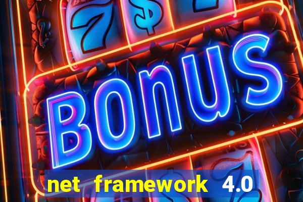 net framework 4.0 v 30319