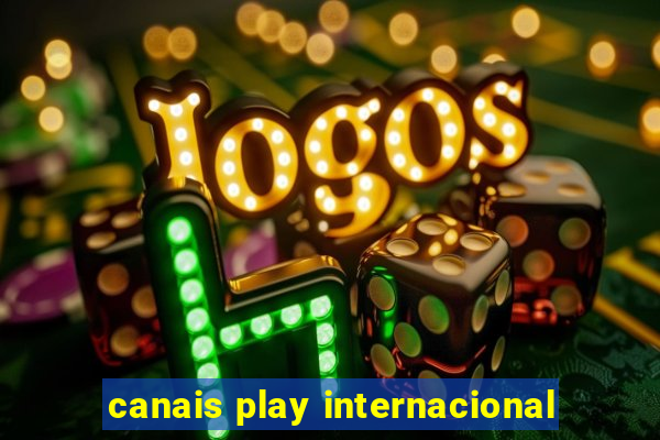 canais play internacional