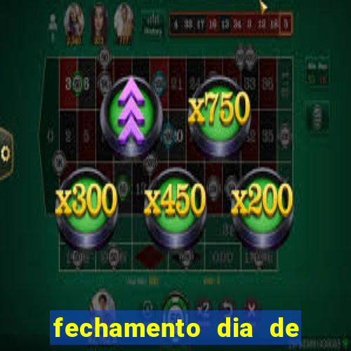 fechamento dia de sorte 9 dezenas