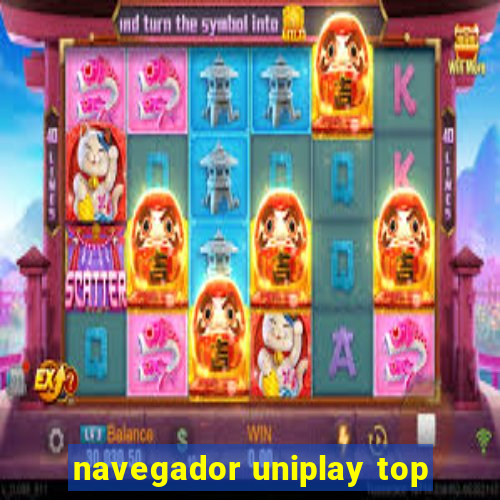 navegador uniplay top