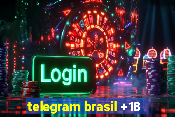 telegram brasil +18