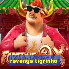 revenge tigrinho