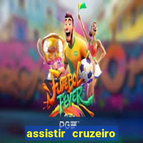 assistir cruzeiro ao vivo futemax