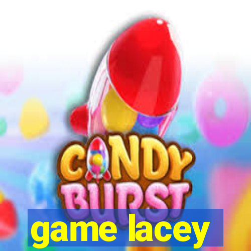 game lacey