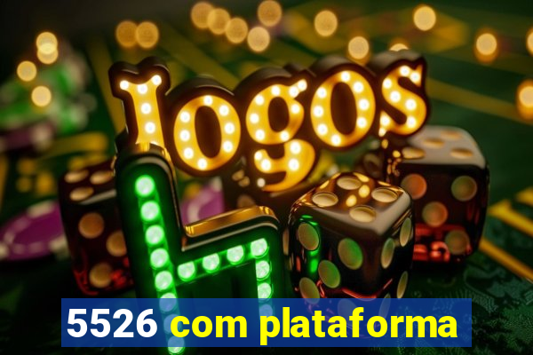 5526 com plataforma